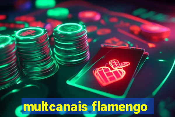 multcanais flamengo